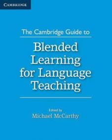 The Cambridge Guide to Blended Learning for Language Teaching