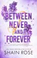 Between Never and Forever