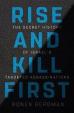 Rise and Kill First : The Secret History of Israel´s Targeted Assassinations