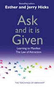 Ask and It Is Given