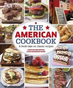 The American Cookbook a Fresh Take on Classic Recipes