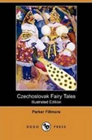 Czechoslovak Fairy Tales (Illustrated Edition) 