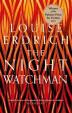 The Night Watchman : Winner of the Pulitzer Prize in Fiction 2021