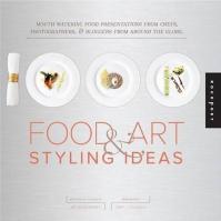 1,000 Food Art and Styling Ideas