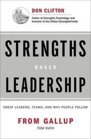 Strengths Based Leadership : Great Leaders, Teams, and Why People Follow