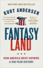 Fantasyland : How America Went Haywire: A 500-Year History