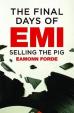 The Final Days Of EMI : Selling the Pig