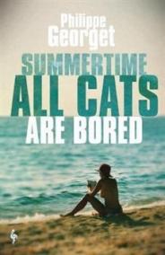 Summertime, All the Cats Are Bored