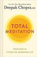 Total Meditation: Practices in Living the Awakened Life