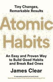 Atomic Habits : An Easy and Proven Way t