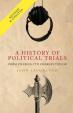 A History of Political Trials: From Charles I to Charles Taylor