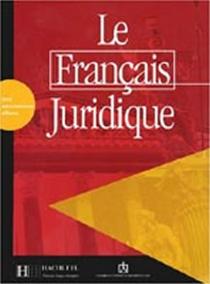 Le francais juridique: droit, administration, affaires