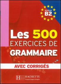 LES 500 exercices de Grammaire B2 Učebnice