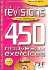 Révisions 450 exercices: Intermédiaire B1 Livre + corrigés + CD audio