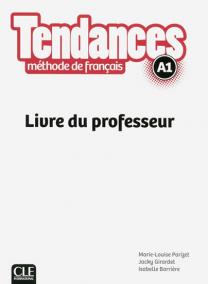 Tendances A1: Livre du professeur