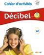 Décibel 1 Niveau A1 Pracovní sešit + CD