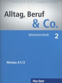 Alltag, Beruf - Co. 2 - Worterlernheft