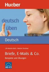 Deutsch üben Taschentrainer: Briefe, E-Mails - Co.