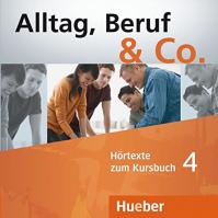 Alltag, Beruf - Co. 4 - Audio CDs zum Kursbuch