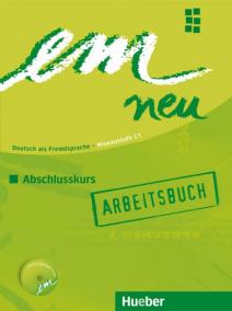 em neu 2008 Abschlusskurs: Arbeitsbuch