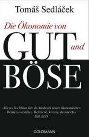 Die Ökonomie von Gut und Böse