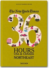 The NY Times 36 Hours USA & Canada: Northeast