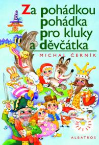 Za pohádkou pohádka pro klluky a děvčétka