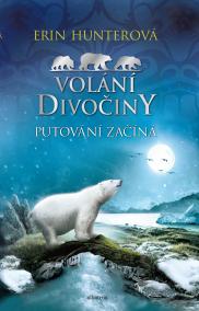 Volání divočiny (1): Putování začíná