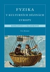 Fyzika v kulturních dějinách Evropy. Romantici a klasikové