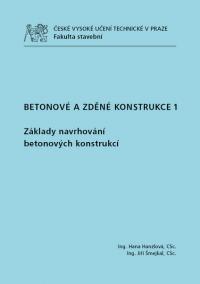 Betonové a zděné konstrukce 1. - Základy navrhování betonových konstrukcí