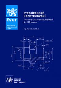 Strojírenské konstruování - tvorba výkresové dokumentace dle ISO norem