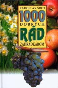 1000 dobrých rád záhradkárom