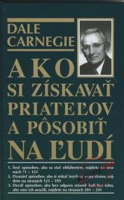 Ako si získavať priateľov a pôsobiť na ľudí - 2.vyd.