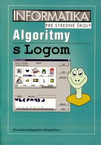 Informatika pre stredné školy - Algoritmy s Logom - 2. vydanie