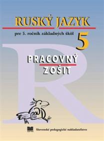 Ruský jazyk pre 5. ročník základných škôl - Pracovný zošit