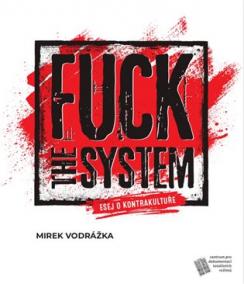 Fuck the System