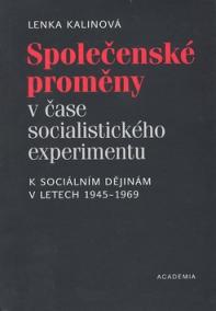 Společenské proměny v čase socialistického experimentu