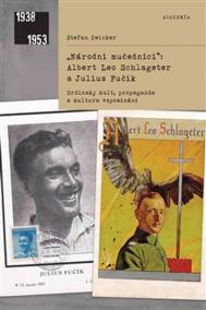 -Národní mučedníci- Albert Leo Schlageter a Julius Fučík