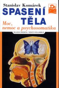 Spasení těla-moc, nemoc a psychosomatika