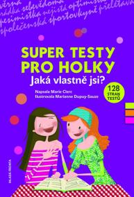 Super testy pro holky – Jaká doopravdy jsi?