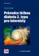 Průvodce léčbou diabetu 2. typu pro internisty - 2.vydání