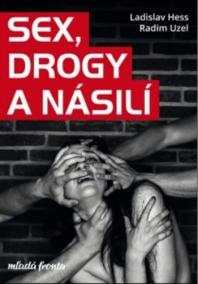 Sex, drogy a násilí