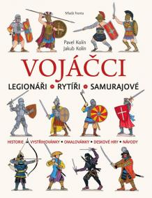 Vojáčci - Legionáři * Rytíři * Samurajové