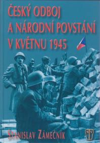 Český odboj a národní povstání v květnu 1945