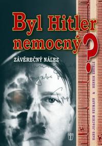 Byl Hitler nemocný? - Závěrečný nález