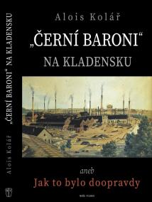 -Černí baroni- na Kladensku