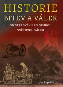 Historie bitev a válek - Od starověku po druhou světovou válku