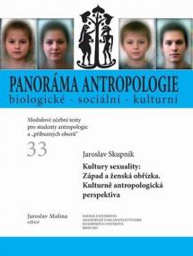 Panoráma antropologie biologické – sociální – kulturní: 33 Kultury sexuality: Západ a ženská obřízka. Kulturně antropologická perspektiva