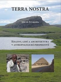 Terra Nostra: Krajiny, lidé a architektura v antropologické perspektivě