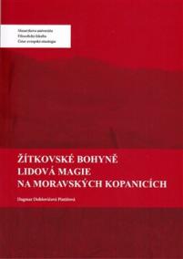 Žítkovské bohyně. Lidová magie na Moravských Kopanicích